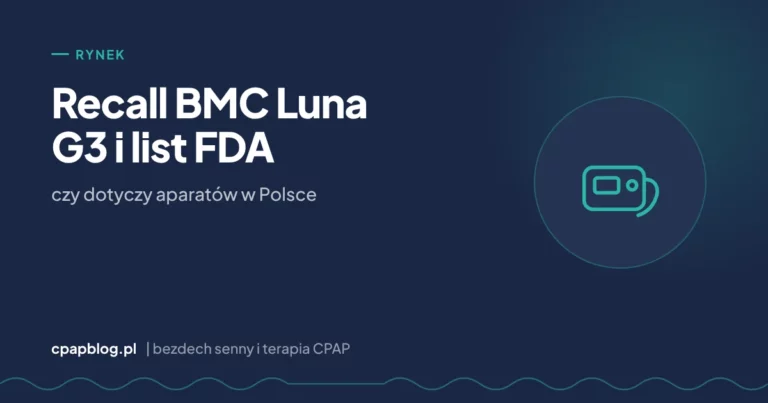 Recall BMC Luna G3 i list FDA | czy dotyczy aparatów w Polsce