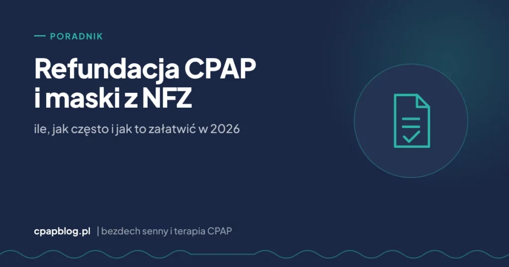 Refundacja CPAP i maski z NFZ w 2026, grafika tytułowa CPAPblog.pl